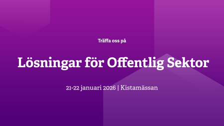 Träffa oss på Lösningar för Offentlig Sektor