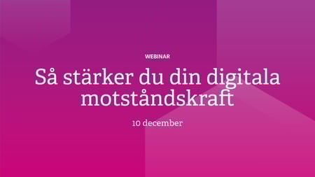 Så stärker du din digitala motståndskraft